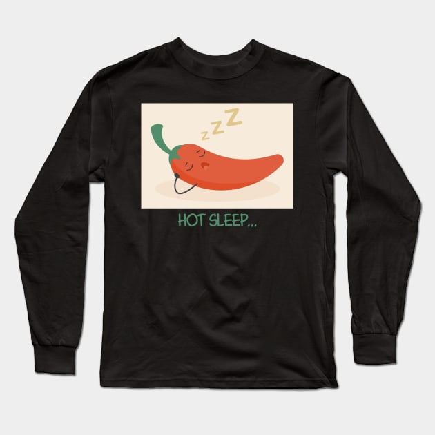 hot dream chilli Long Sleeve T-Shirt by alidahenzie